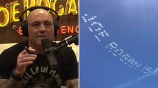 Joe Rogan Has Been Ruthlessly Trolled By A Sky-Writing Stunt Costing Thousands Of Dollars