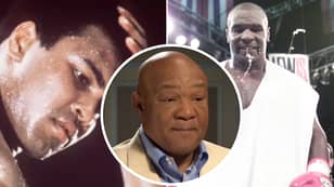 George Foreman Claims Muhammad Ali Was Scared To Fight Prime Mike Tyson 